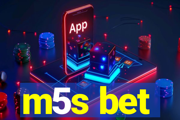 m5s bet